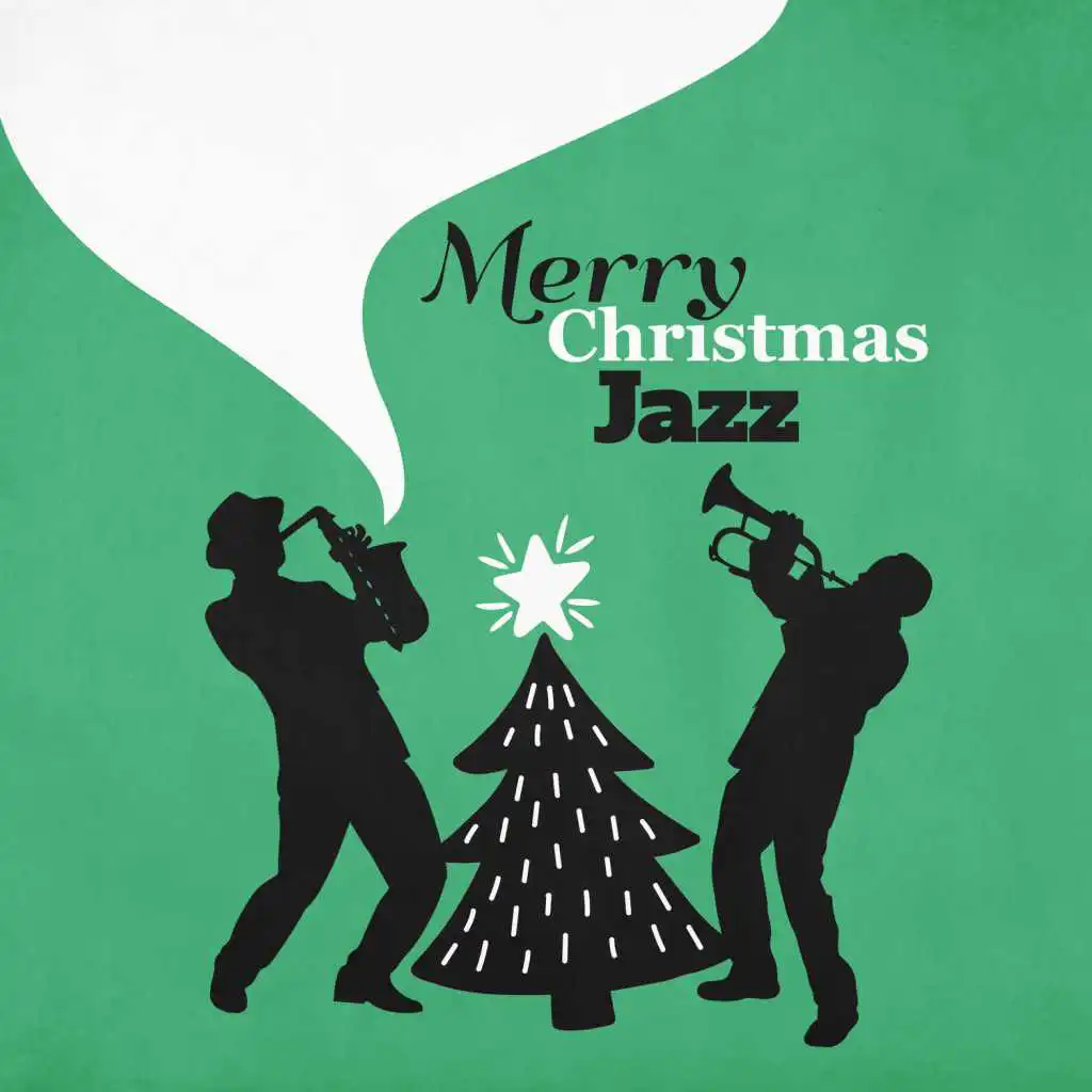 Merry Christmas Jazz: Magic Christmas Eve with Jazz Rhythms, Merry Christmas to You