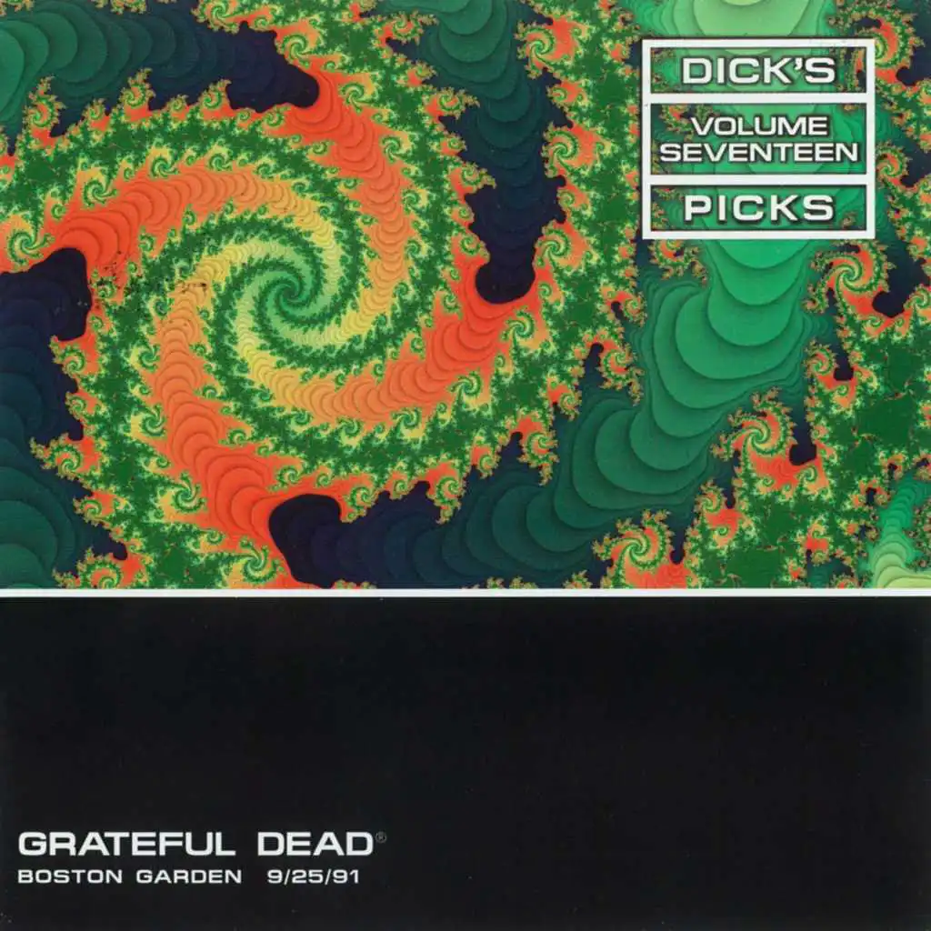 Dick's Picks Vol. 17: Boston Garden, Boston, MA 9/25/91 (Live)