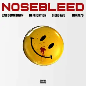 Nosebleed (feat. Donae'o, DJ Fricktion & Diego Ave)