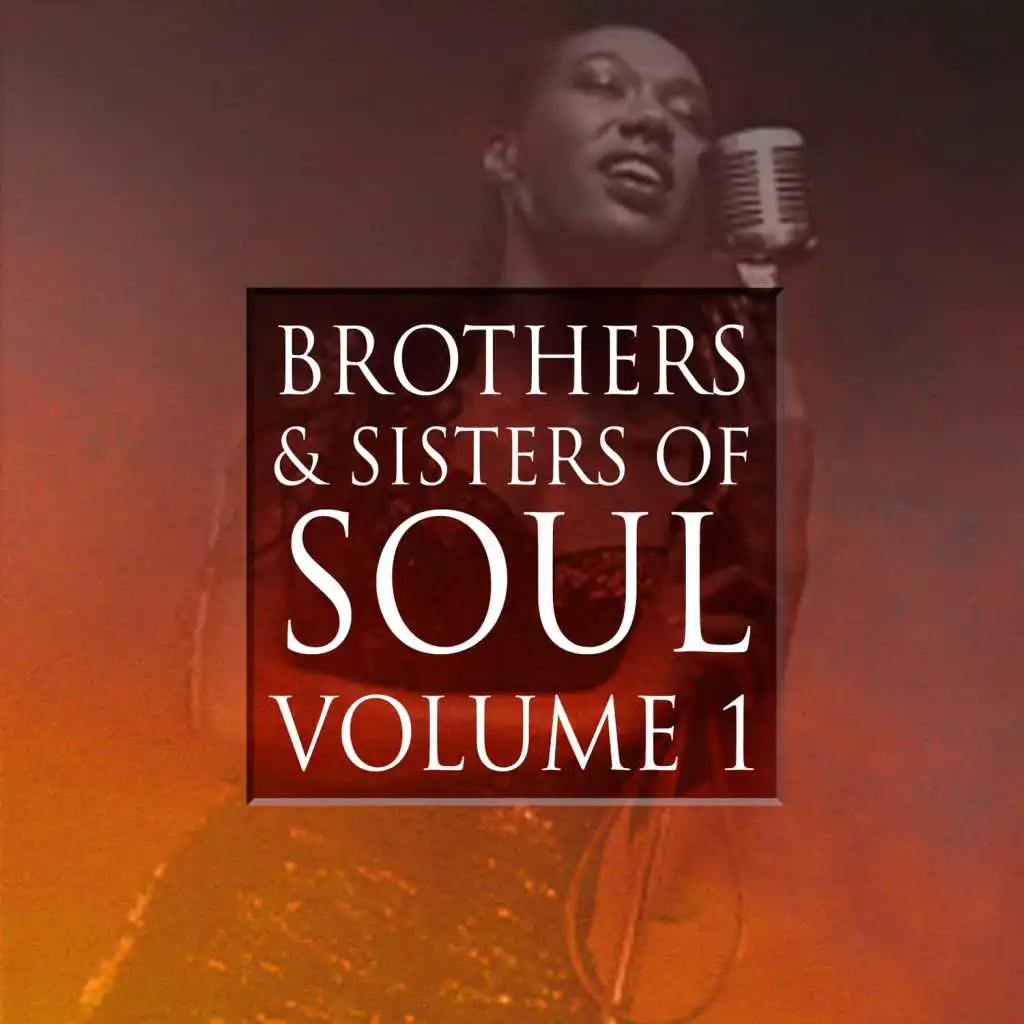 Brothers & Sisters of Soul Volume 1