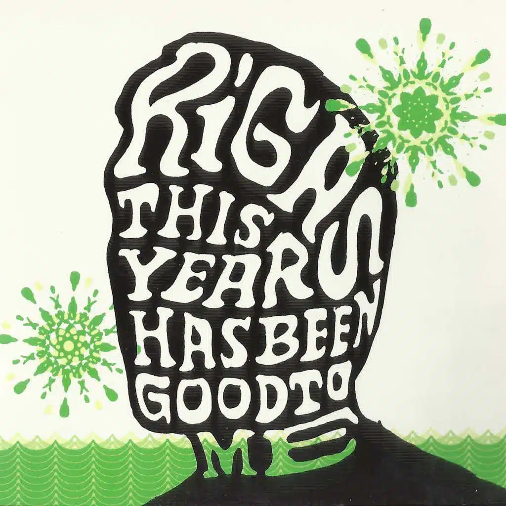 This Year Has Been Good to Me