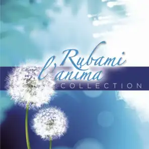 Rubami l'anima Collection