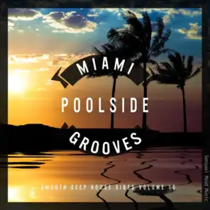 Miami Poolside Grooves, Vol. 10
