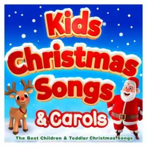 Kids Christmas Songs & Carols - The Best Children & Toddler Christmas Songs