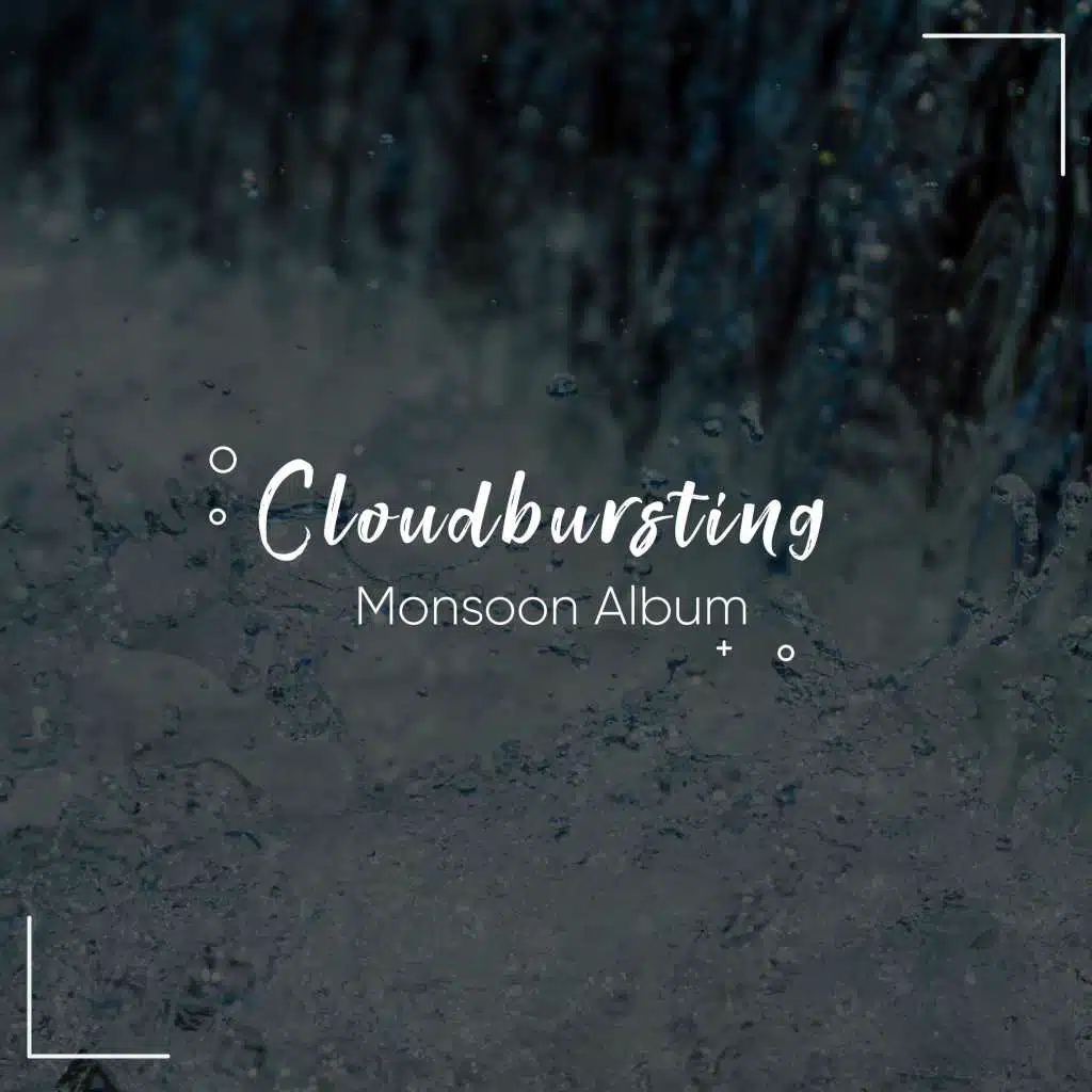 #18 Cloudbursting Monsoon Album for Spa and Meditation
