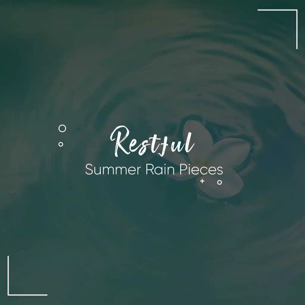 #16 Restful Summer Rain Pieces for Relaxation & Deep Sleep