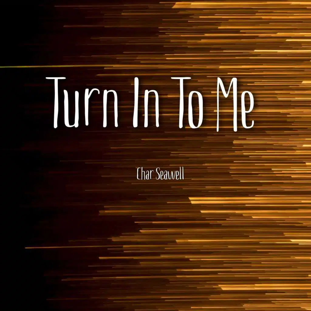 Turn in to Me