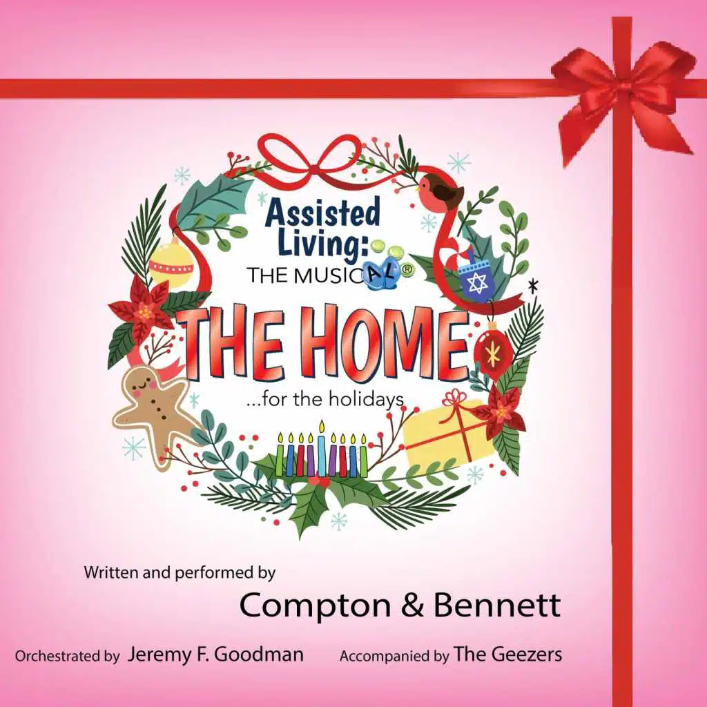 Assisted Living: The Musical (The Home…For the Holidays) [feat. The Geezers & Jeremy F Goodman]