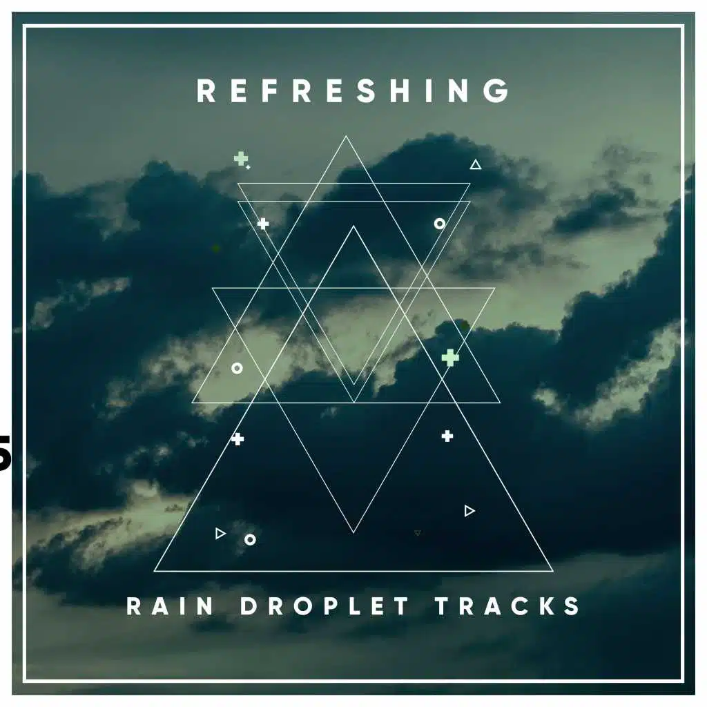 #20 Refreshing Rain Droplet Tracks