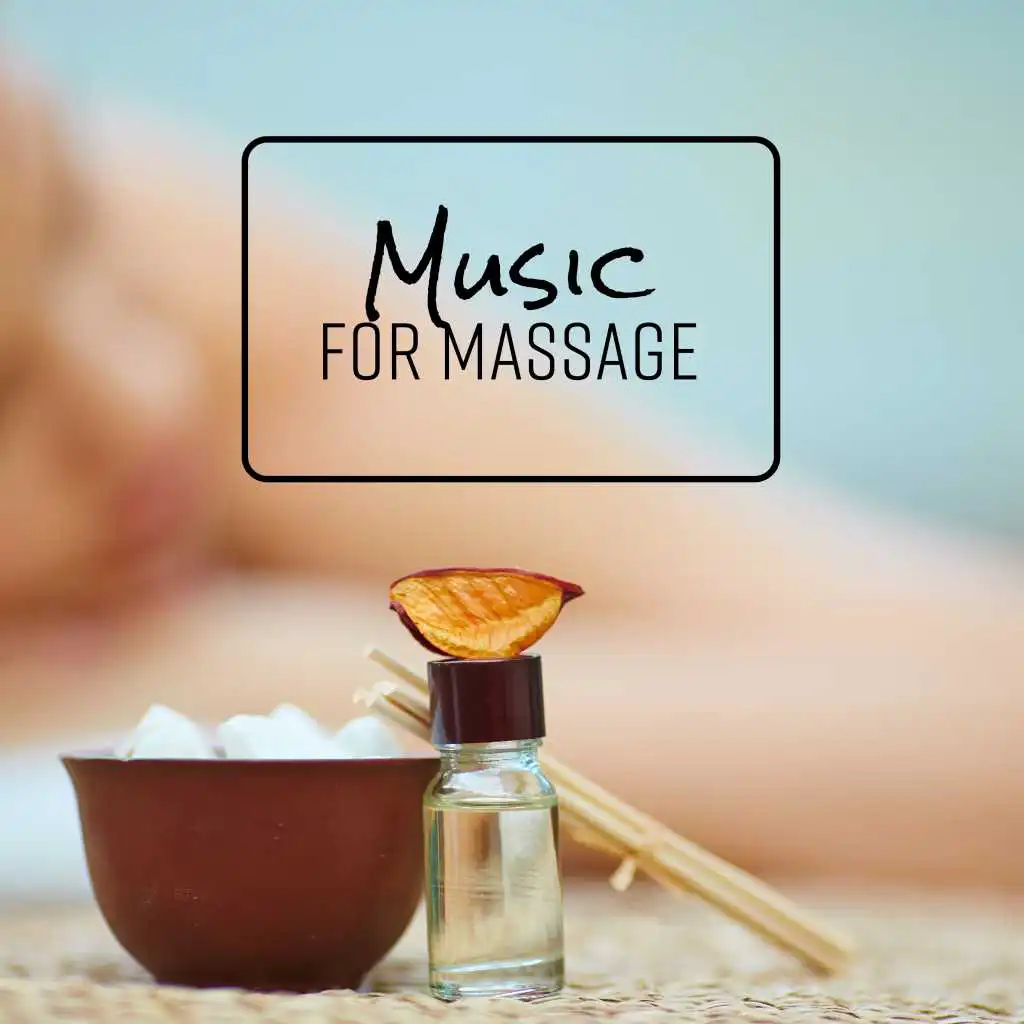 Music for Massage: Calm, Chillout, Relaxing Water Sounds, Natural Melodies for Spa