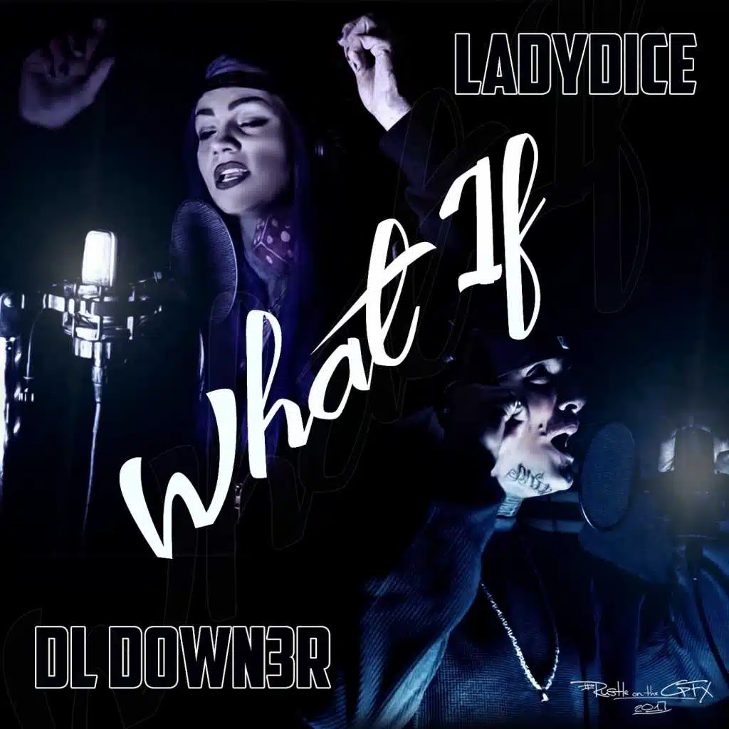 What If (Dirty Mix) [feat. LadyDice]