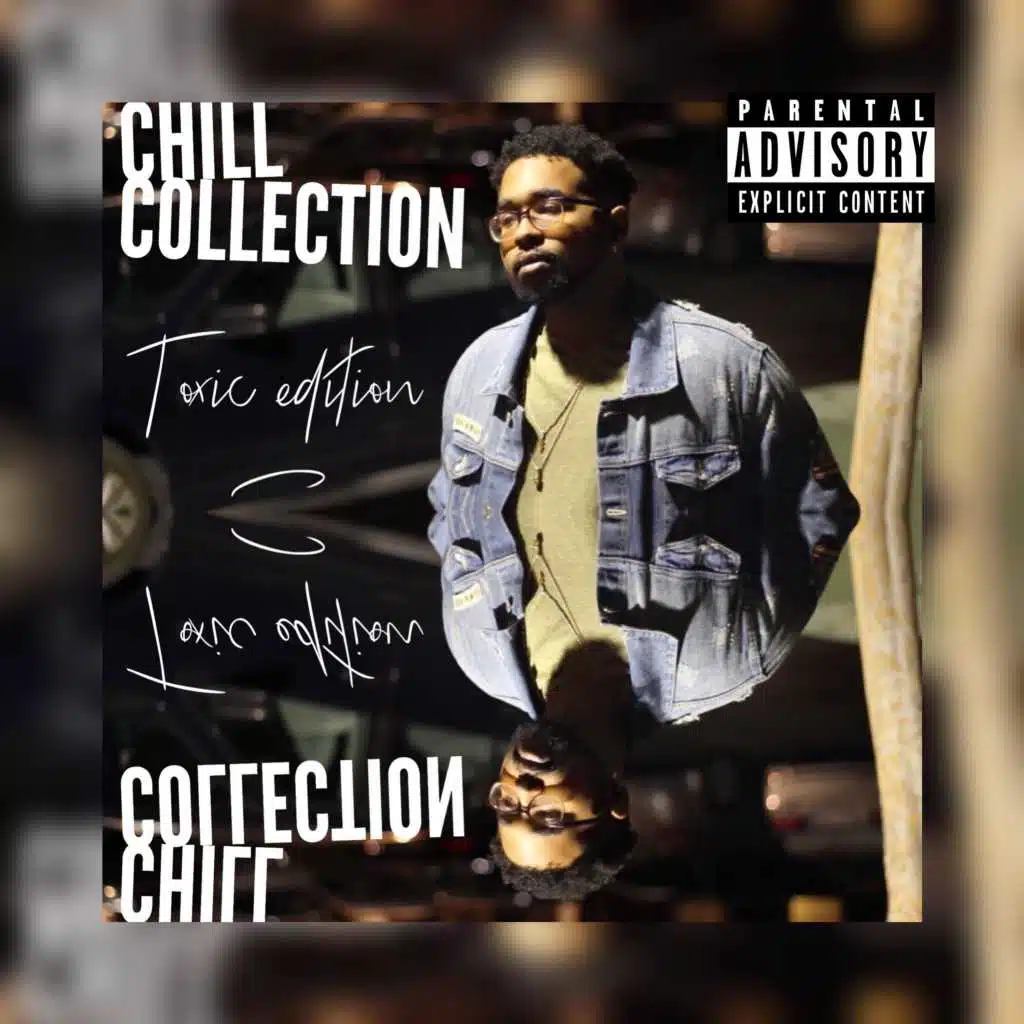 Chill Collection: Toxic Edition