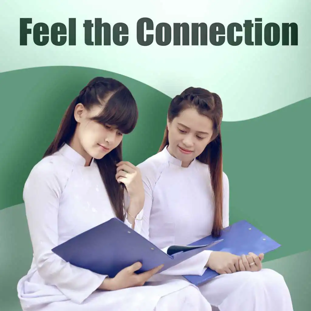 Feel the Connection