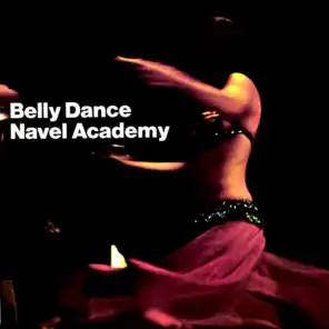 Belly Dance Navel Academy (feat. Mohammed El Akkad, Hakki Obadia & Suren Baronian)