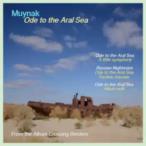Ode to the Aral Sea (A Little Symphony)
