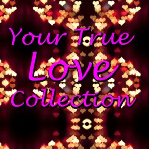 Your True Love Collection