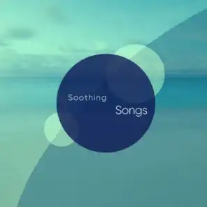 Soothing Songs of Relaxing Music