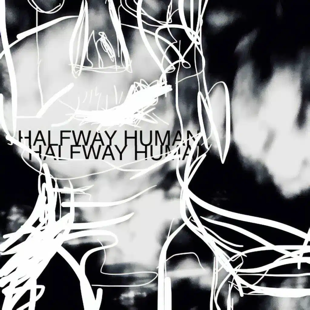 Halfway Human