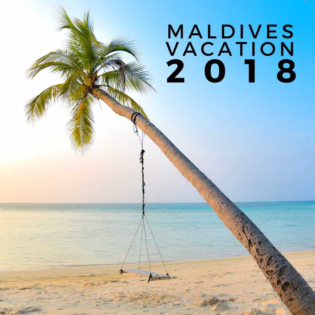 Maldives Vacation 2018 - Background Nature Sounds for Relaxation
