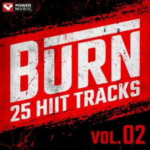 Burn - 25 Hiit Tracks Vol. 2 (1 Min Work and 30 Sec Rest Hiit Music for Gym, Running, Cardio, and Fitness)