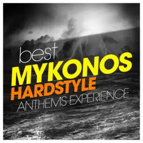 Best Mykonos Hardstyle Anthems Experience