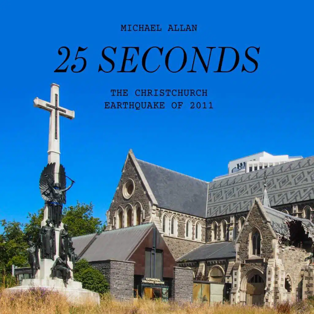 25 Seconds: The Christchurch Earthquake of 2011