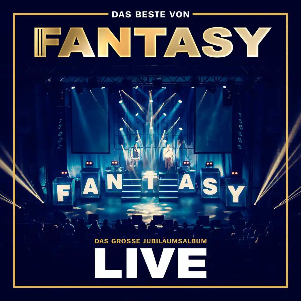 Das Beste von Fantasy - Das große Jubiläumsalbum - Mit allen Hits! (Live)