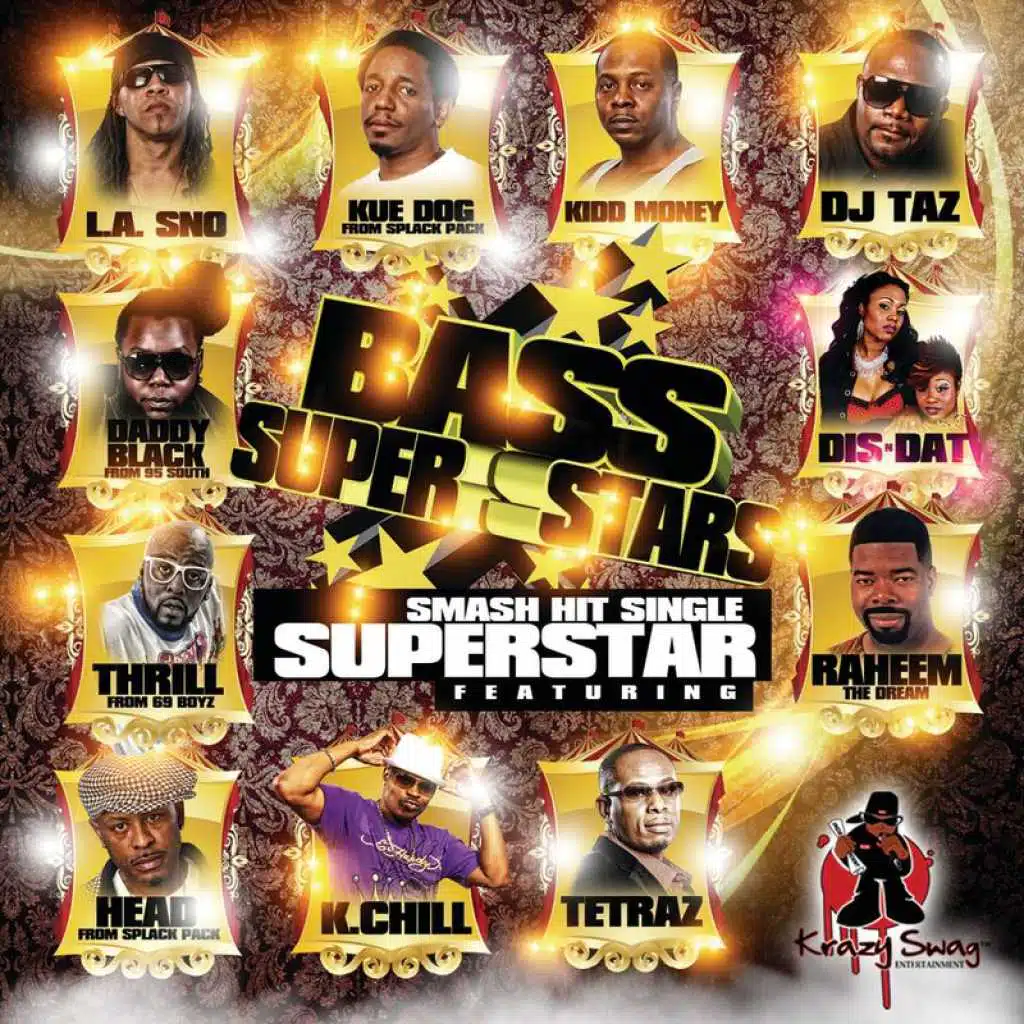 Superstar (Acappella) [feat. kue dog, L.A. Sno, Raheem The Dream, Thrill, Dis-Dat, Tetraz, Head, DJ Taz, K-Chill, Kidd Money & Daddy Black]