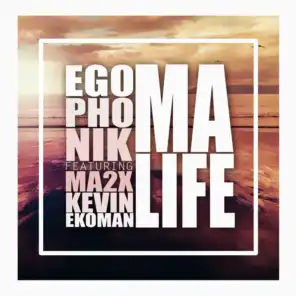Ma life (feat. Ma2x & Kevin Ekoman)