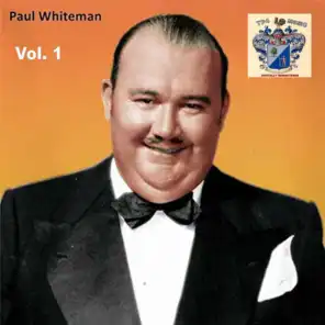 Paul Whiteman Vol. 1