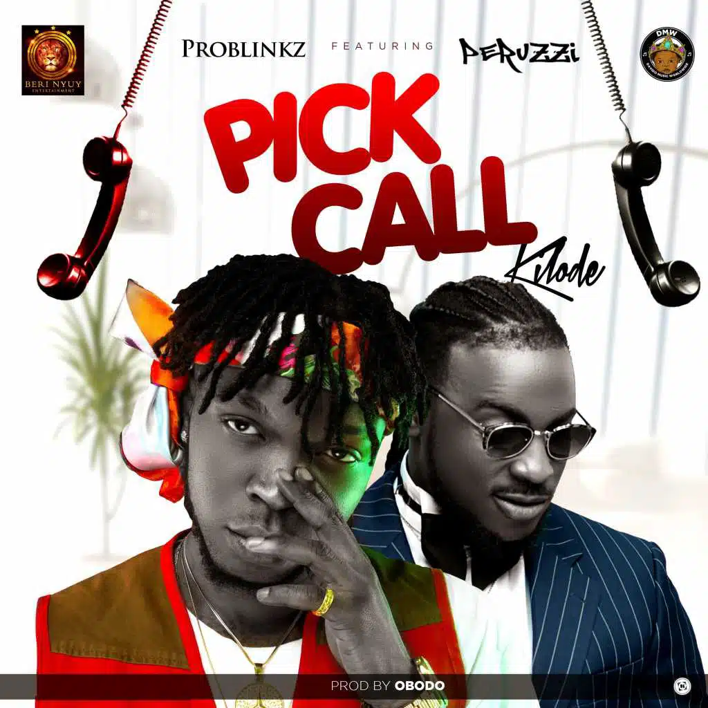 Pick Call Kilode (feat. Peruzzi)