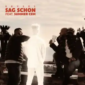 Sag schon (feat. Summer Cem)