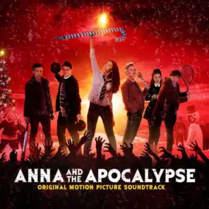 Anna And The Apocalypse (Original Motion Picture Soundtrack)