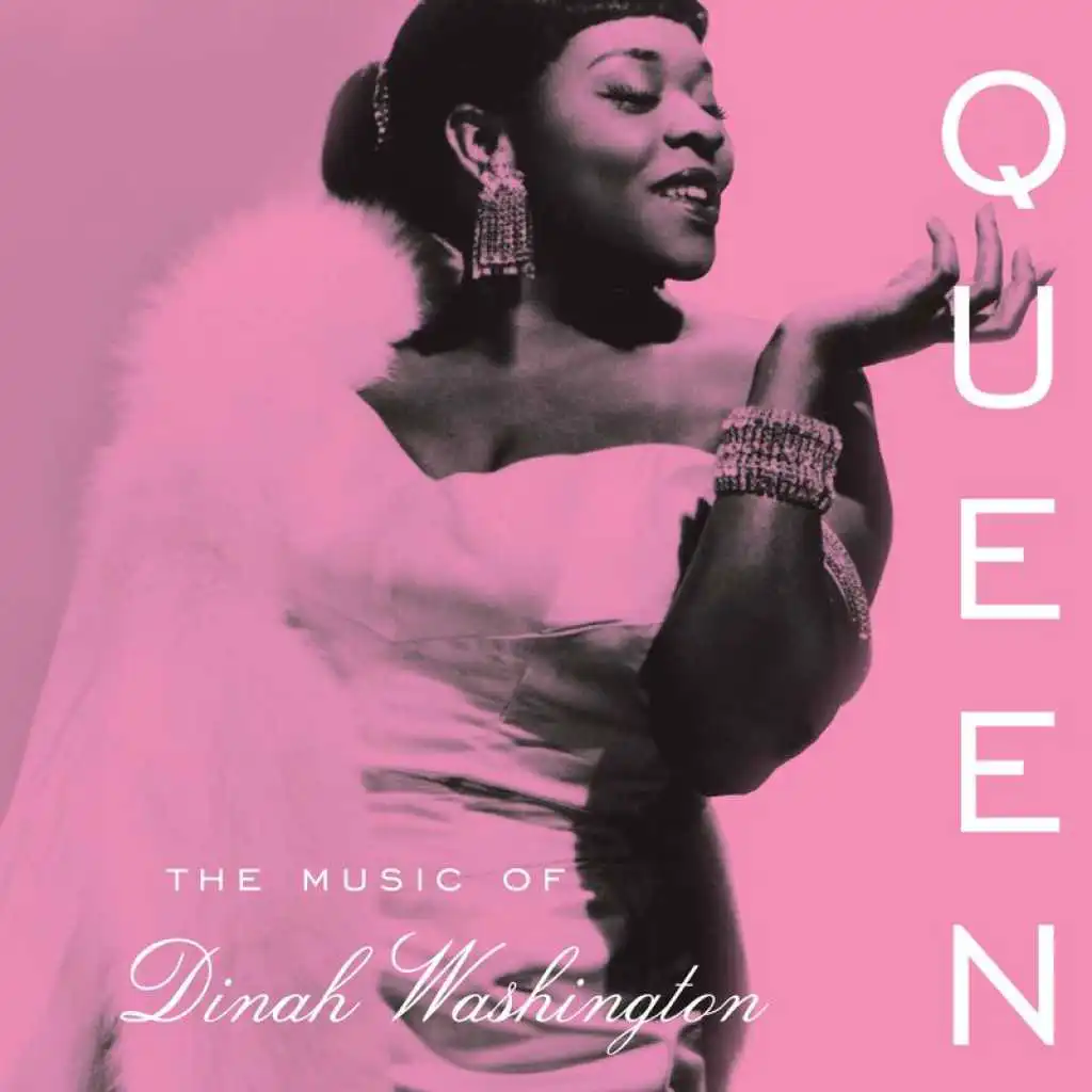 Queen: The Music Of Dinah Washington