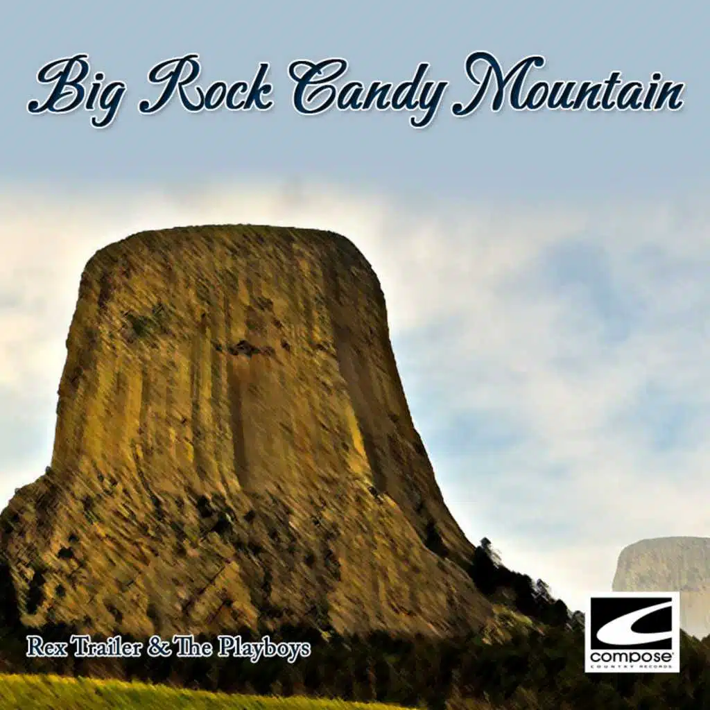 Big Rock Candy Mountain