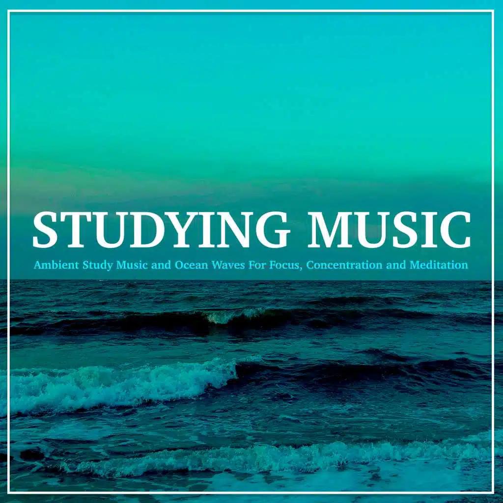 Music For Studying With Ocean Waves