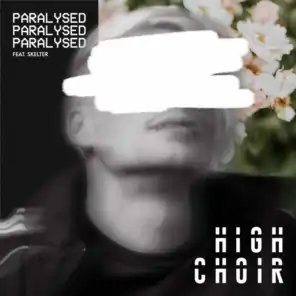 Paralysed (feat. Skelter)