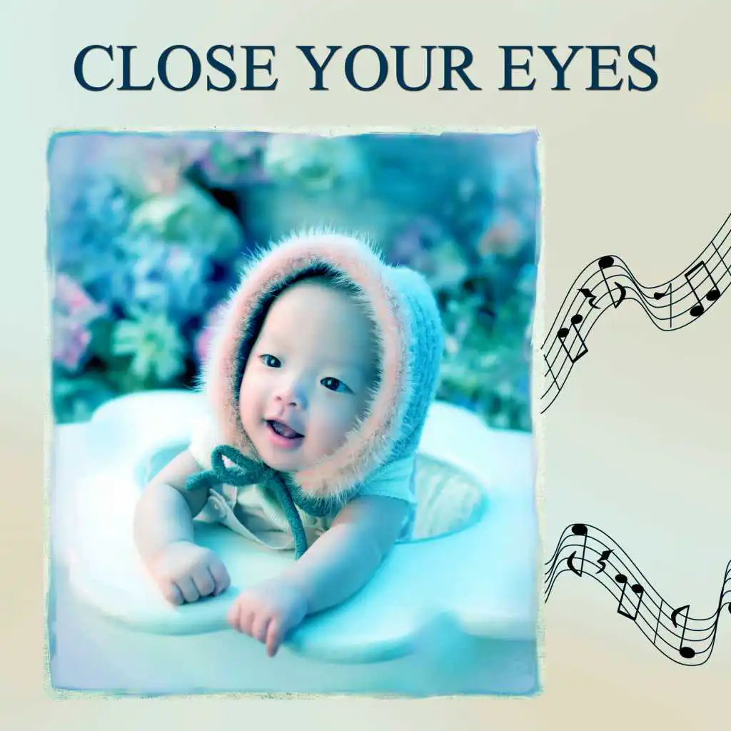 Close Your Eyes – Calming Sounds to Sleep All Night, Best Lullabies, Nature Sounds to Relieve Stress, Help Your Baby Sleep Through the Night