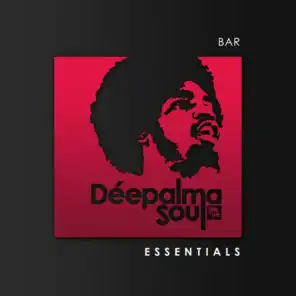 Déepalma Soul Presents: Bar Essentials (25 Deep Soulful House Gems)