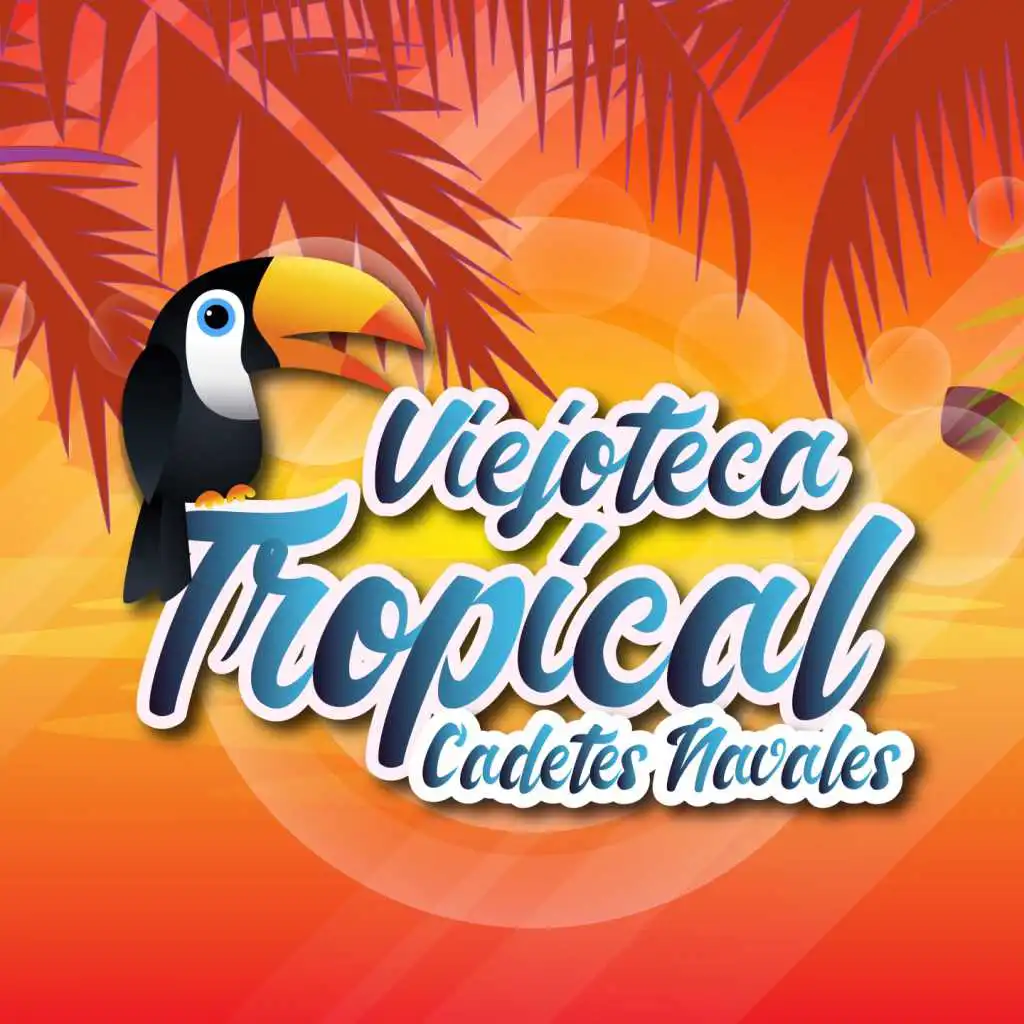 Viejoteca Tropical / Cadetes Navales