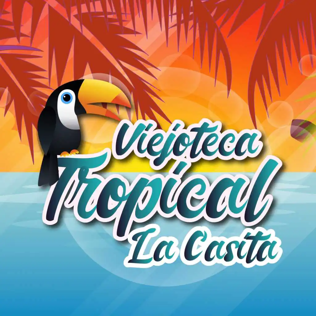 Viejoteca Tropical / La Casita