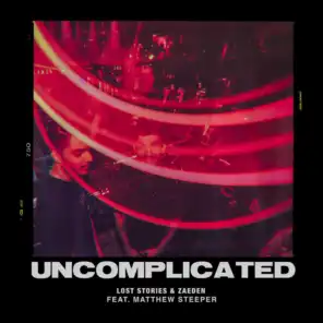 Uncomplicated (feat. Matthew Steeper)