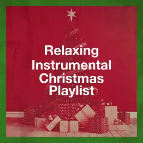 Relaxing Instrumental Christmas Playlist