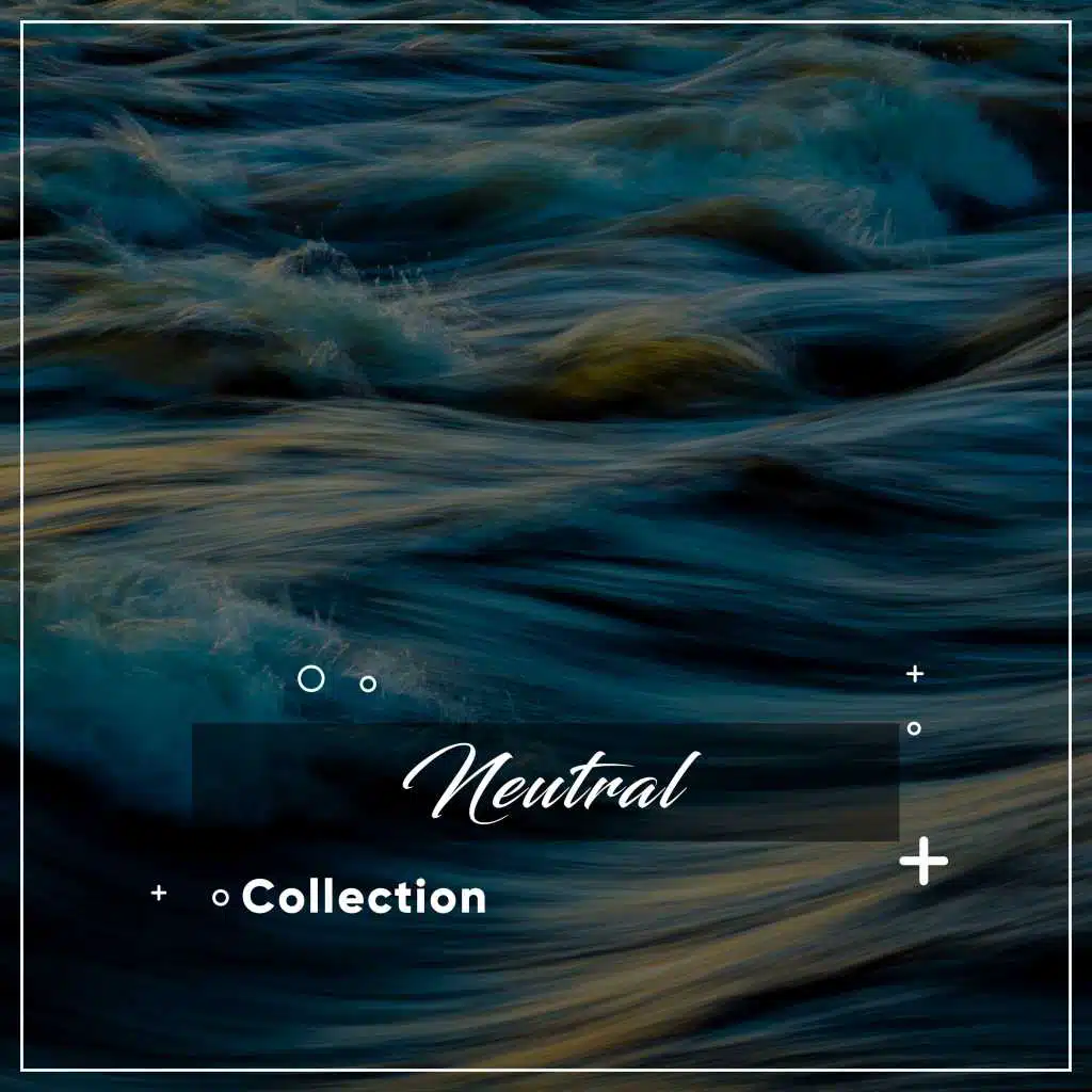 #17 Neutral Collection for Spa Relaxation or Meditative Calm