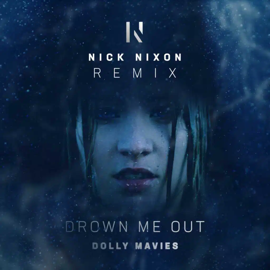 Drown Me Out (Nick Nixon Remix)