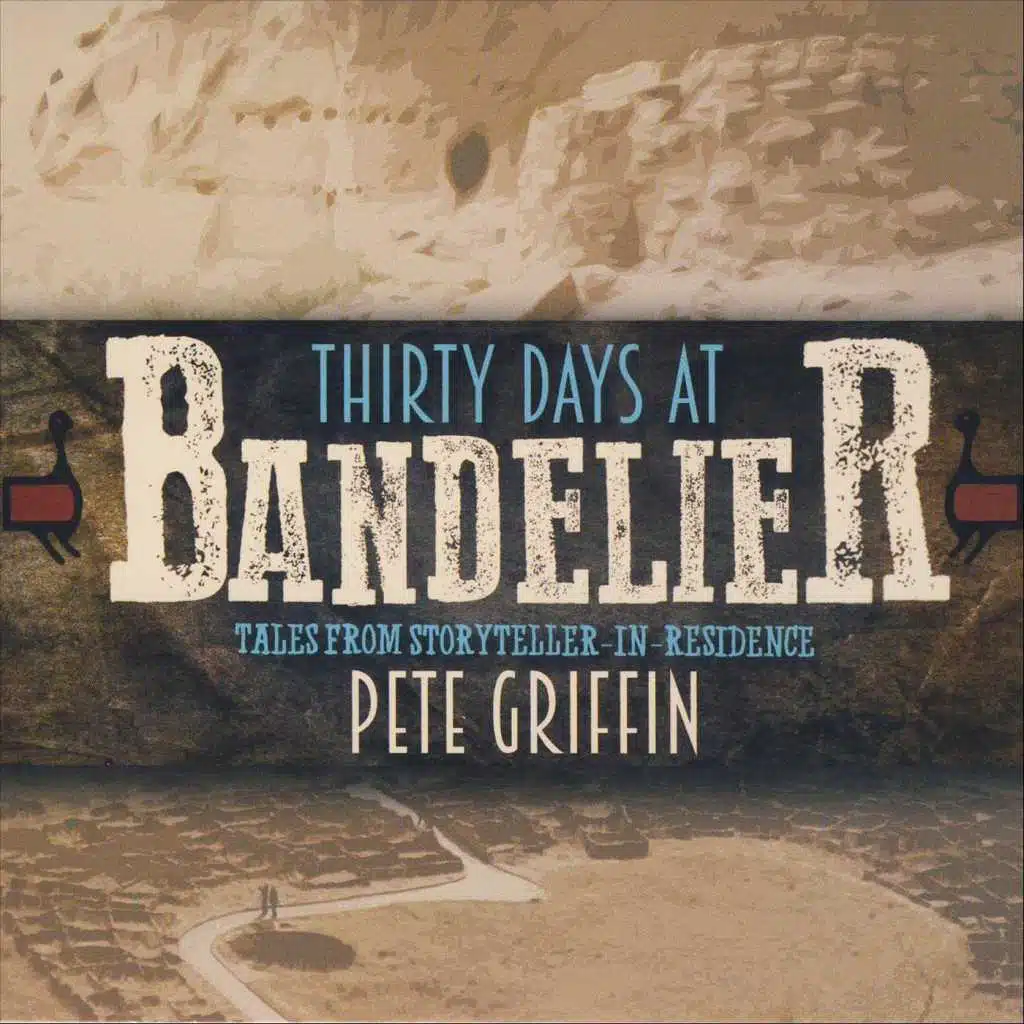 Thirty Days at Bandelier: Tales from Storyteller in Residence
