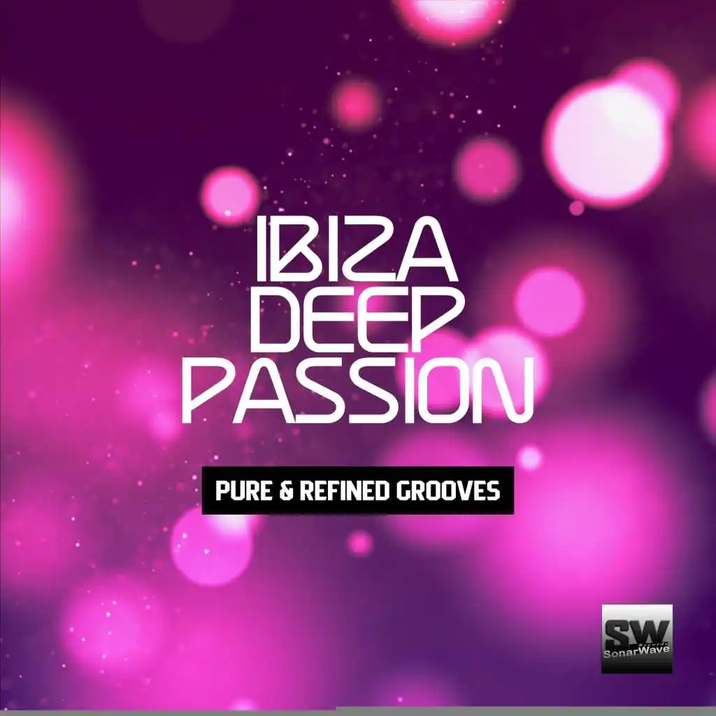 Ibiza Deep Passion (Pure & Refined Grooves)