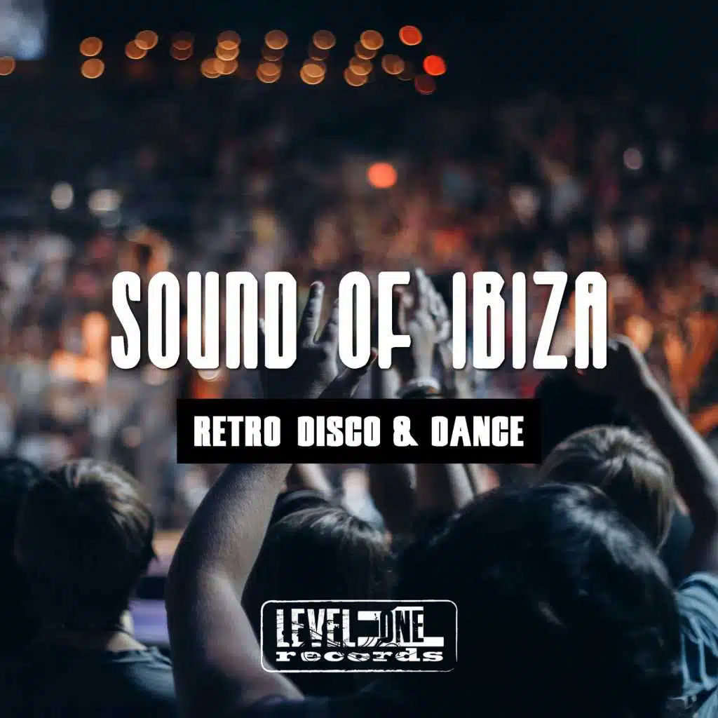 Sound Of Ibiza (Retro Disco & Dance)