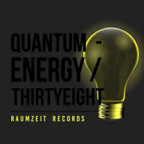 Quantum - Energy Thirtyeight