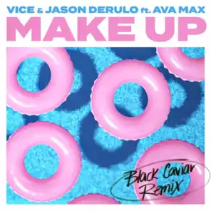 Make Up (feat. Ava Max) [Black Caviar Remix]